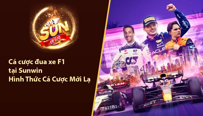 Cá cược đua xe F1 tại Sunwin - Hình Thức Cá Cược Mới Lạ 9 Cá cược đua xe F1 Sunwin